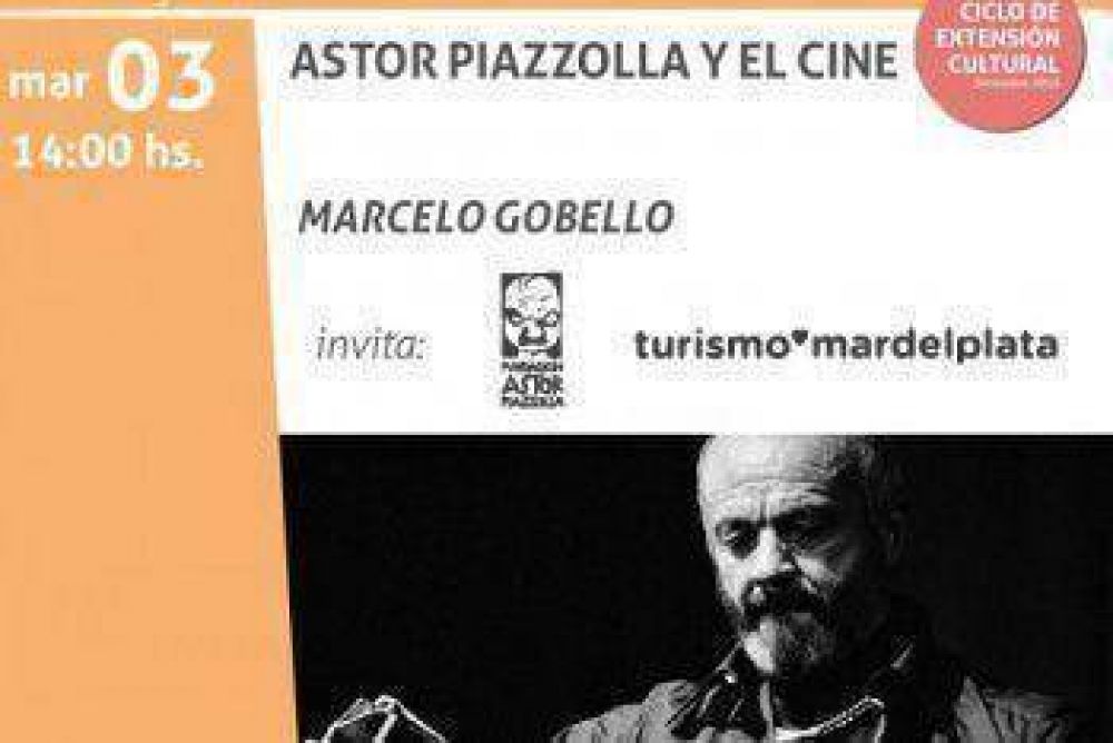 �Astor Piazzolla y el Cine�: charla sobre historia y m�sica en la ciudad