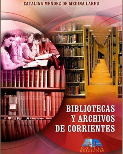 Presentaci�n del libro Bibliotecas y Archivos de Corrientes