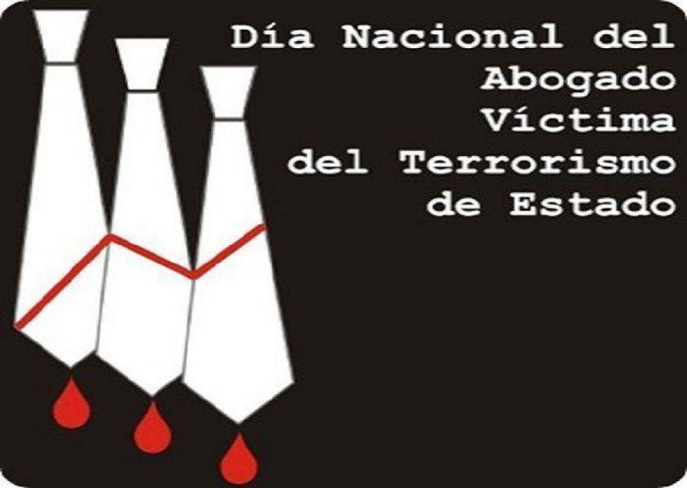 Se llevar� a cabo un acto en conmemoraci�n del D�a Nacional del Abogado V�ctima del Terrorismo de Estado