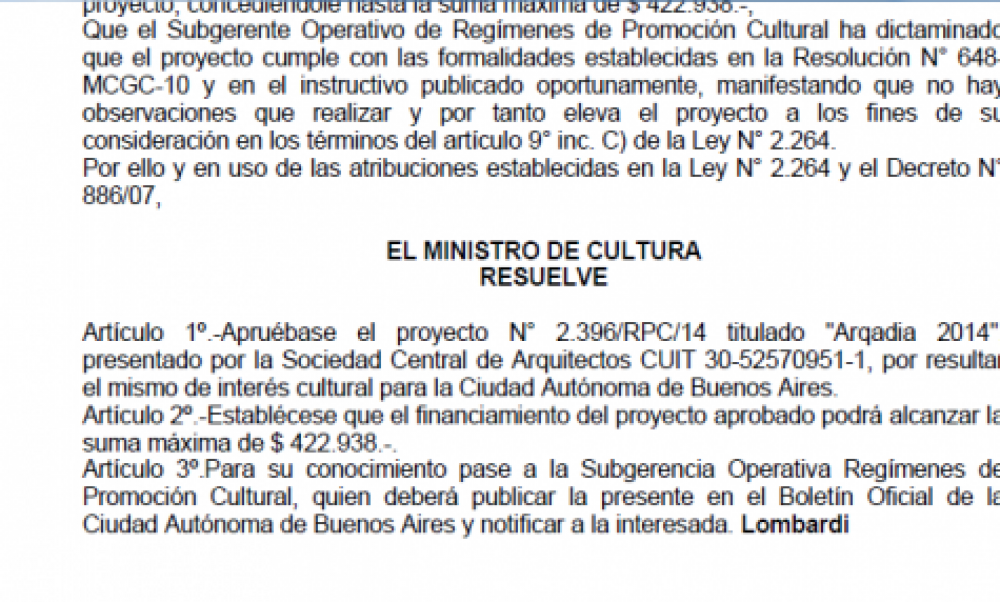 Cultura: m�s adjudicaciones millonarias para proyectos