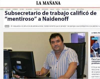 Sindicato Madedero denunci� que Subsecretario de Trabajo no inspecciona nada. Es un in�til. S�lo hace politiquer�a barata