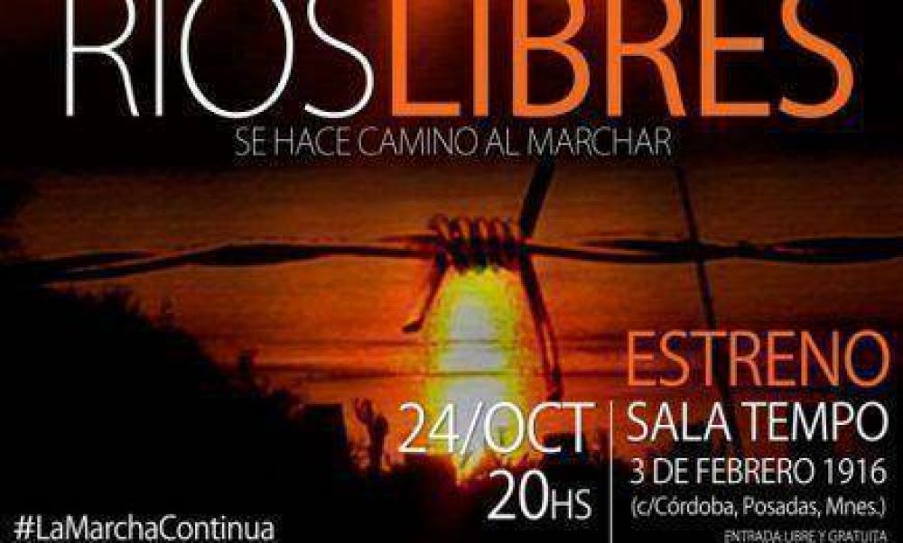 Estrenar�n en Posadas R�OS LIBRES 