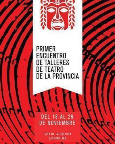 �Primer Encuentro de Talleres de Teatro de la Provincia� 