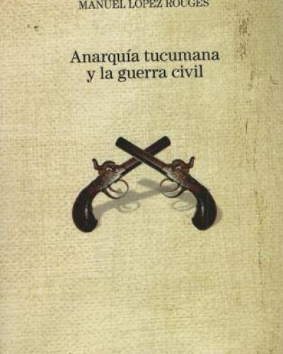 Libro sobrela anarqu�a tucumana