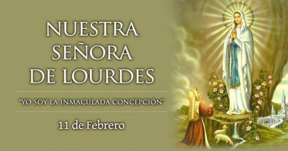 Hoy los católicos celebramos a la Virgen de Lourdes