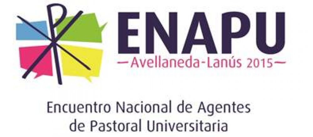 Encuentro Nacional de Agentes de Pastoral Universitaria 2015