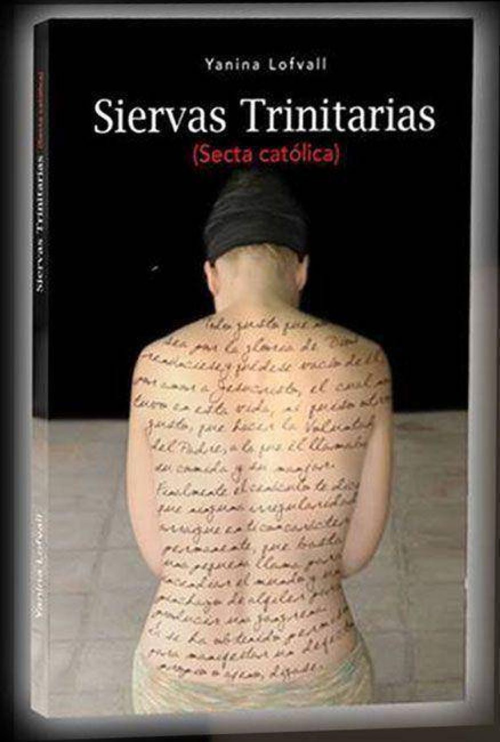 Servi Trinitatis: una mujer relata el tormento que sufri� cuando fue reclutada