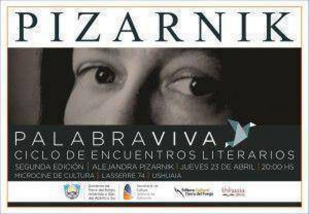 Segunda edicin del ciclo Palabra Viva dedicado a la poeta Alejandra Pizarnik