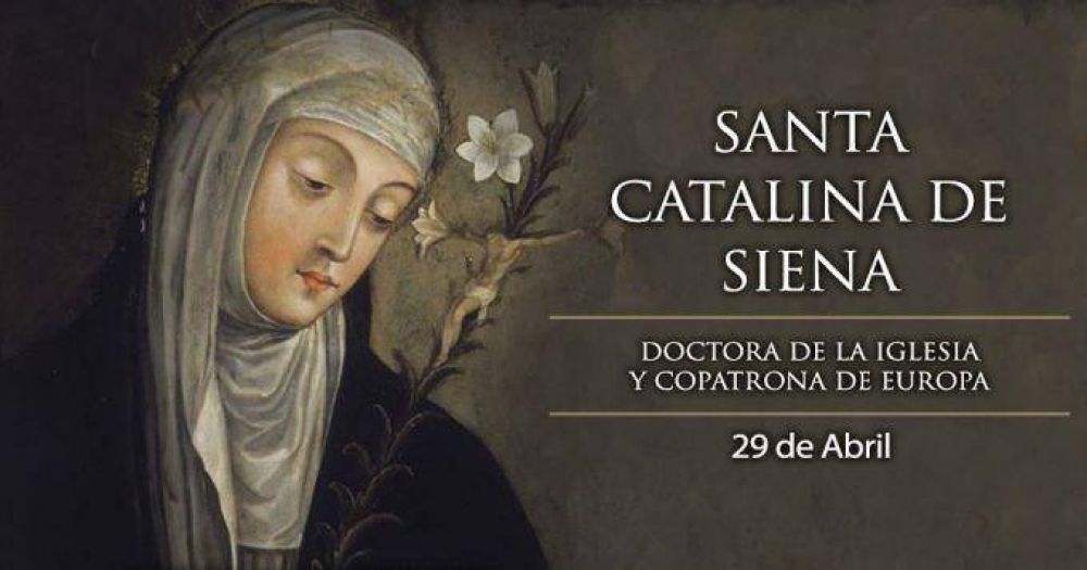 Hoy es fiesta de Santa Catalina de Siena, la mujer que cambió la historia del Papado