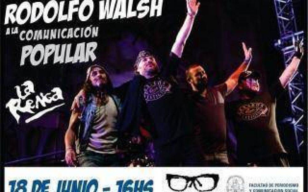Otorgar�n el Premio Rodolfo Walsh a La Renga en La Plata