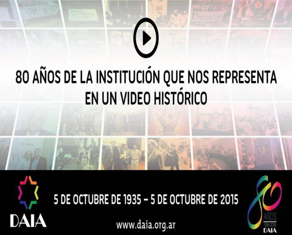 Exclusivo video documental de la DAIA por su 80º aniversario