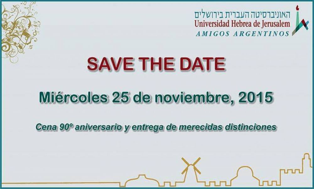 Amigos Argentinos de la Universidad Hebrea de Jerusalem: Celebrando acontecimientos