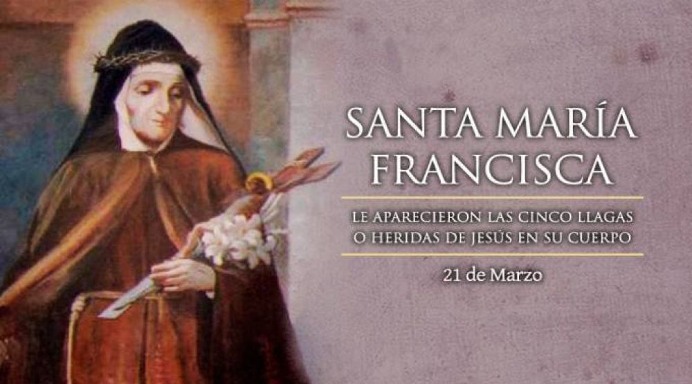 Hoy se conmemora a Santa Mara Francisca de las 5 llagas