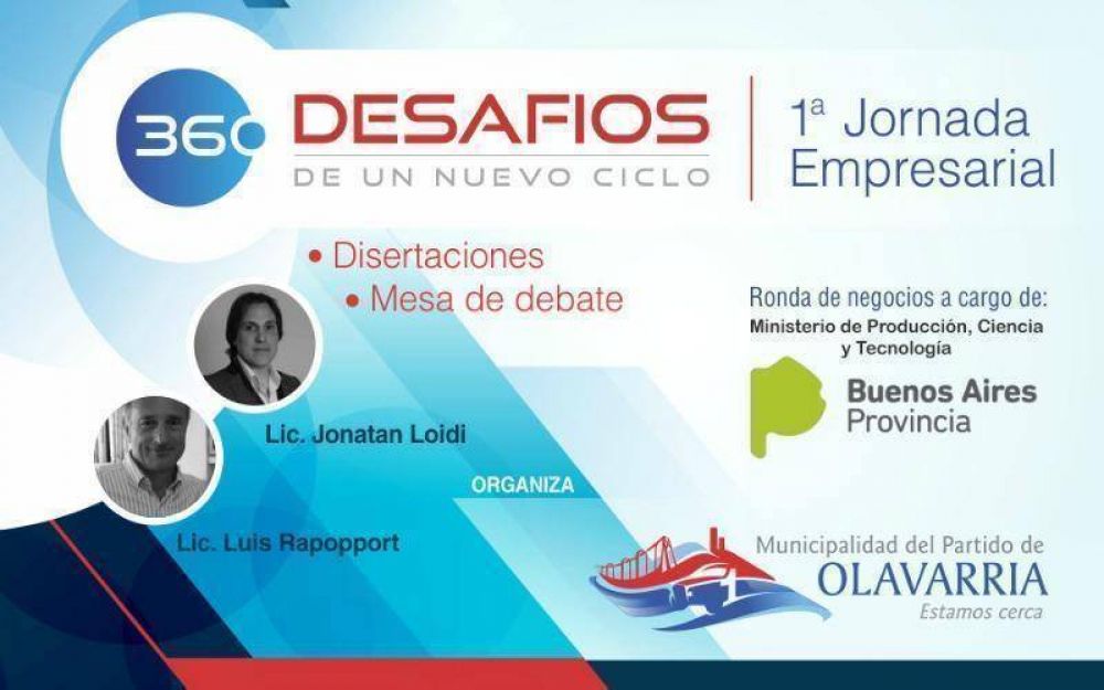 Olavarr�a, sede de la primera Jornada Empresarial �360: desaf�os de un nuevo ciclo�