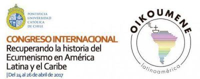 Congreso Internacional Recuperando la historia del ecumenismo en A.L. y El Caribe