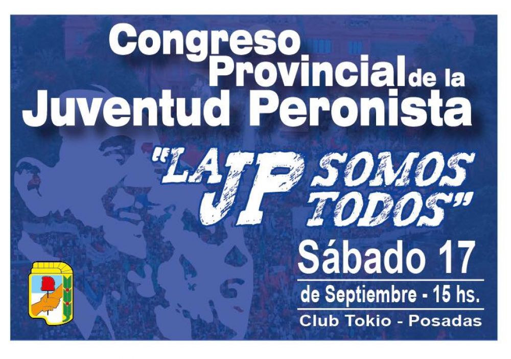 La Juventud Peronista de Misiones har su Primer Congreso