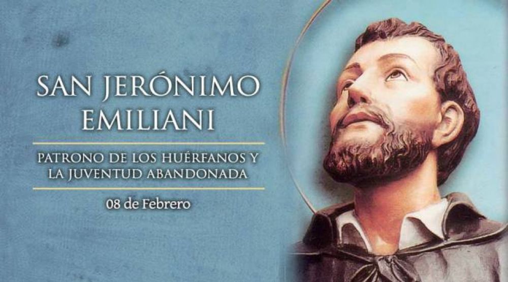 Hoy es la fiesta de San Jer�nimo Emiliani, patrono de los hu�rfanos y j�venes abandonados