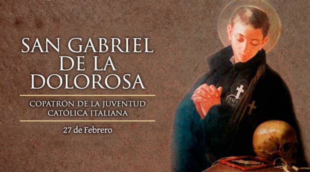 Hoy es la fiesta de San Gabriel de la Dolorosa, Copatrono de la juventud cat�lica italiana