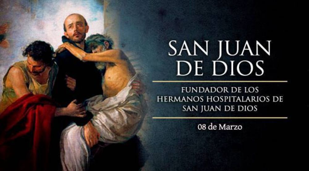 Hoy es la Fiesta de San Juan de Dios, patrono de los que trabajan en hospitales