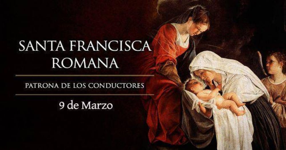 Hoy la Iglesia celebra a Santa Francisca Romana, patrona de los conductores