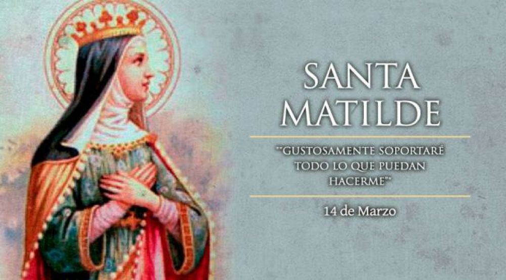 Hoy se conmemora a Santa Matilde, Reina de Alemania