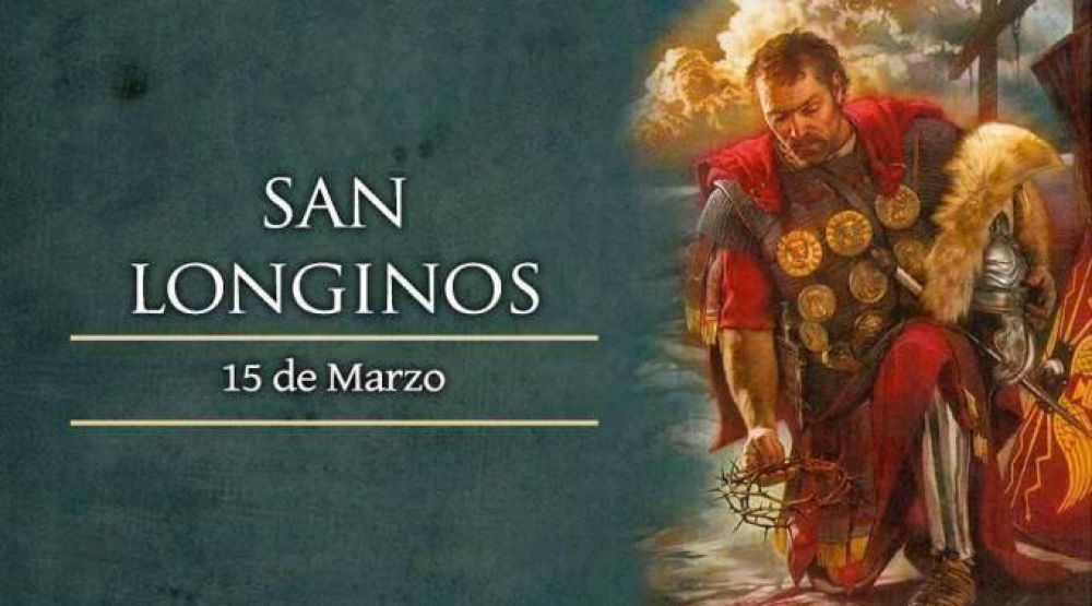 Hoy es la fiesta de San Longinos, centurin que traspas con su lanza el Corazn de Jess