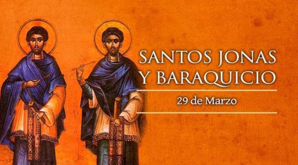 Hoy es la fiesta de Santos Jonas y Baraquicio, m�rtires