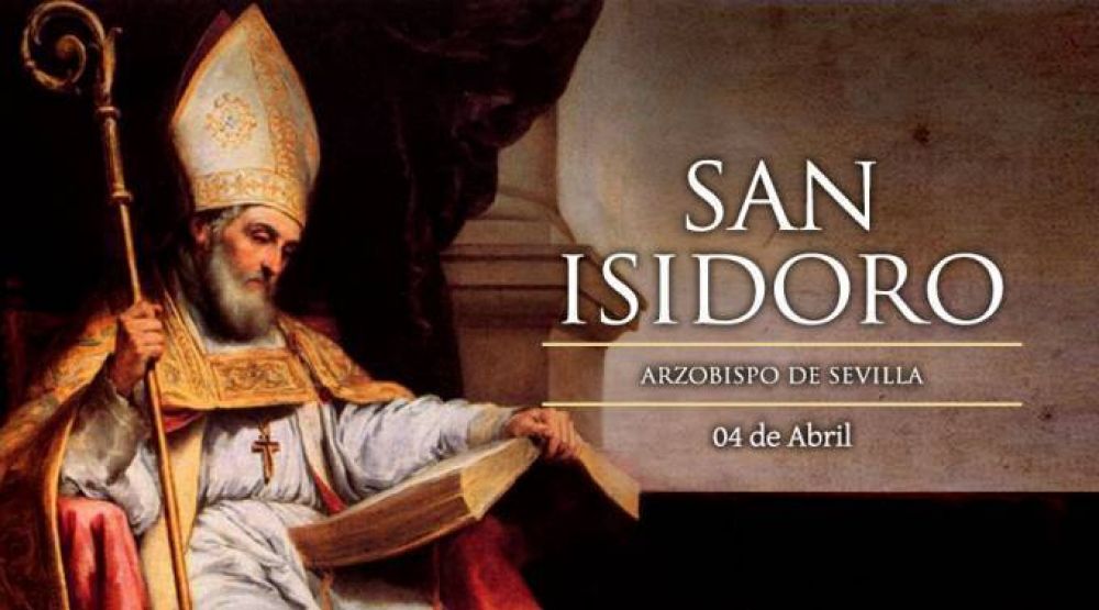 Hoy celebramos a San Isidoro de Sevilla: �l y todos sus hermanos son santos