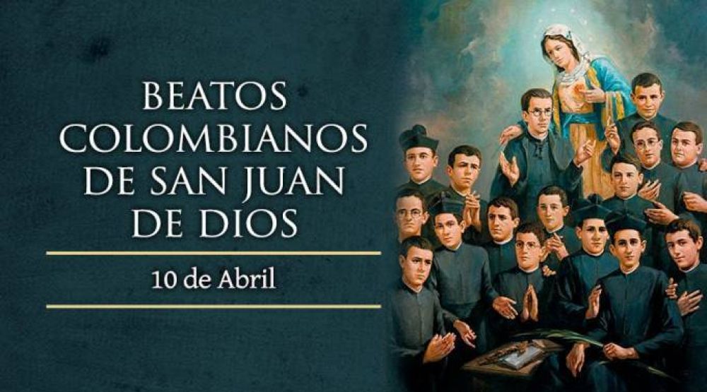 Hoy se conmemora a los Beatos colombianos de San Juan de Dios, martirizados en Espaa