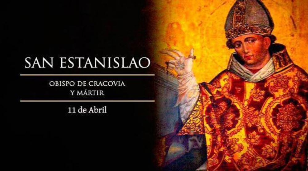 Hoy es la fiesta de San Estanislao, Obispo de Cracovia y m�rtir