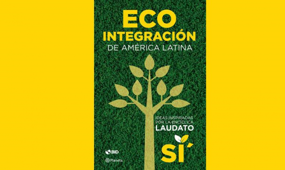El Banco Interamericano de Desarrollo present� un libro inspirado en �Laudato Si�