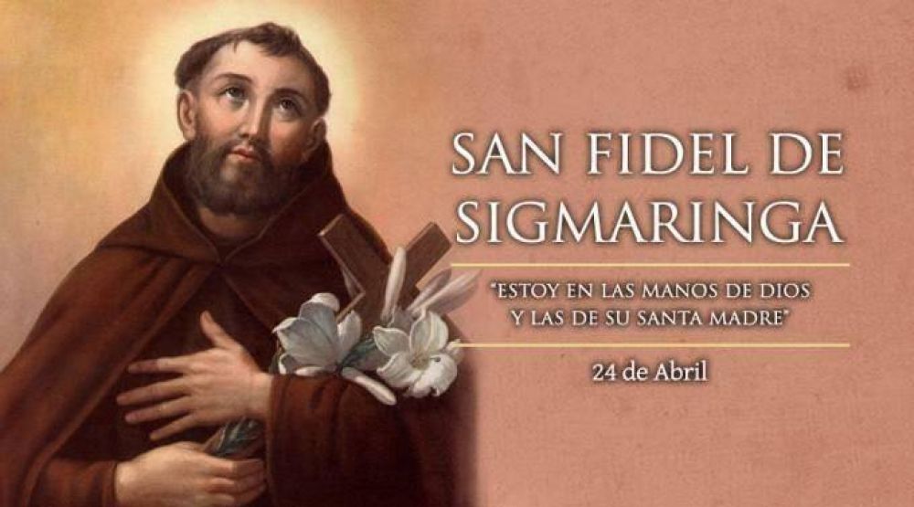 Hoy se celebra a San Fidel de Sigmaringa, Predicador y mrtir