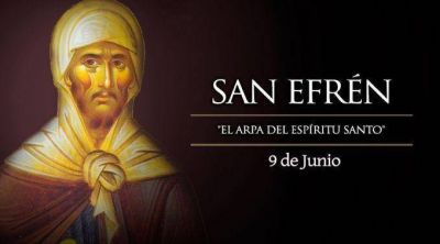 Hoy es fiesta de San Efr�n, �el arpa del Esp�ritu Santo�