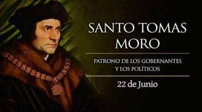 Hoy es fiesta de Santo Tom�s Moro, patrono de los gobernantes y los pol�ticos