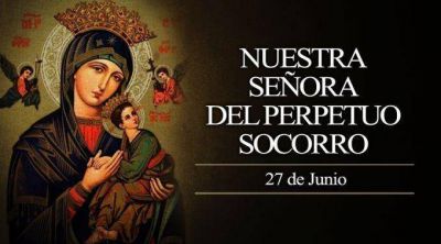 Hoy es la fiesta de Nuestra Se�ora del Perpetuo Socorro