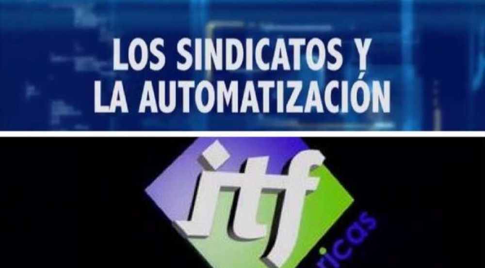 Los sindicatos de la ITF realizan un encuentro sobre la automatizacin