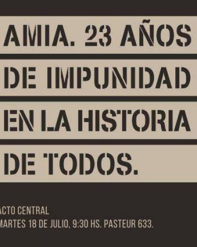 AMIA: 23 a�os de impunidad en la historia de todos
