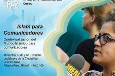 Lanzamiento en la Legislatura de la ciudad de Buenos Aires del curso �Islam para comunicadores�