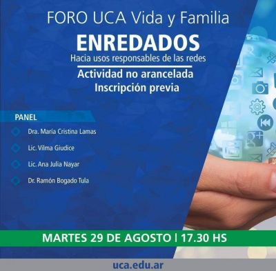 �Enredados. Hacia usos responsables de las redes�, panel del Foro UCA Vida y Familia