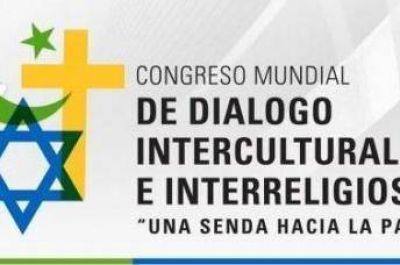 Presentar�n en Canciller�a Argentina, el Congreso Mundial de Di�logo Intercultural e interreligioso