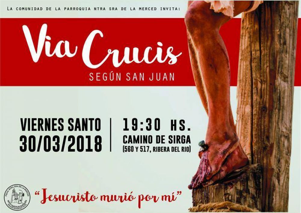 La comunidad de la parroquia Nuestra Se�ora de la Merced los invita al �Via Crucis -seg�n San Juan-�.