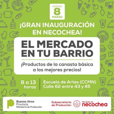 La semana que viene se inaugura �El Mercado en tu Barrio� en Necochea 