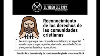 V�deo del Papa: en marzo rezar por los cristianos perseguidos