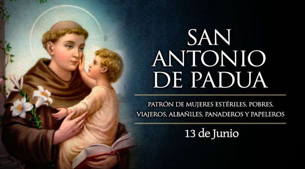 Hoy es fiesta de San Antonio de Padua, el santo de todo el mundo