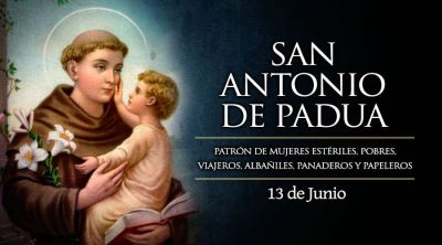 Hoy es fiesta de San Antonio de Padua, el �santo de todo el mundo�
