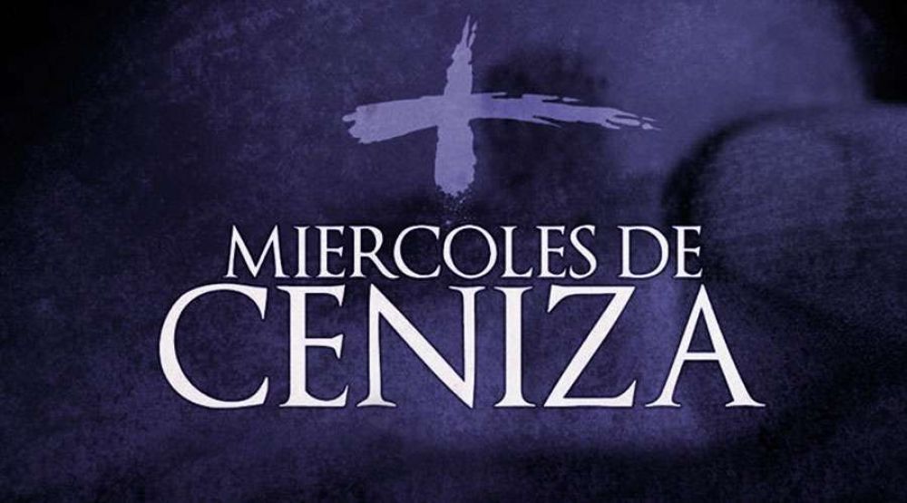 Hoy Mi�rcoles de Ceniza: La Iglesia Cat�lica comienza la Cuaresma
