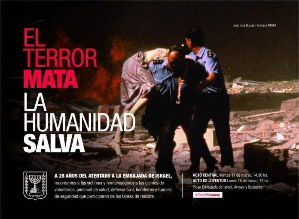 Acto central por el 28 aniversario del atentado a la Embajada de Israel en Argentina: El terror mata, la humanidad salva