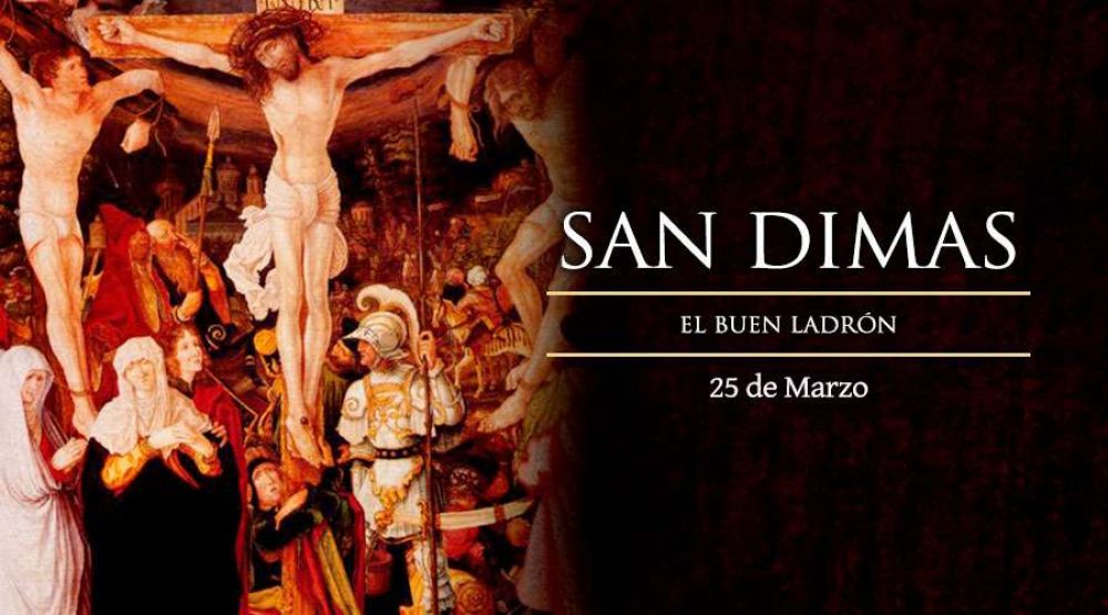 Hoy se conmemora San Dimas, primer santo de la Iglesia