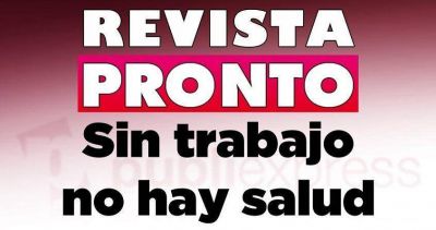 Sin �tica: La empresa Publiexpress S.A cerr� la Revista Pronto y 80 trabajadores de prensa quedaron sin trabajo 
