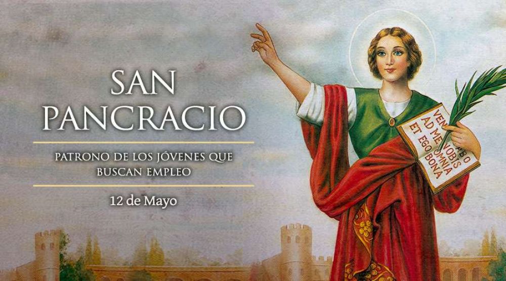 Hoy es la fiesta de San Pancracio, patrono de los jvenes que buscan trabajo